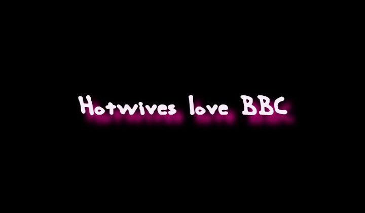 Hotwives Love Bbc "Once You Go Black"