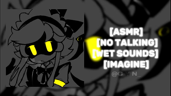 "Imagine My S Fucking You Until You [ASMR] [DOM] [WET SOUNDS] [NO TALKING] [IMAGINE]